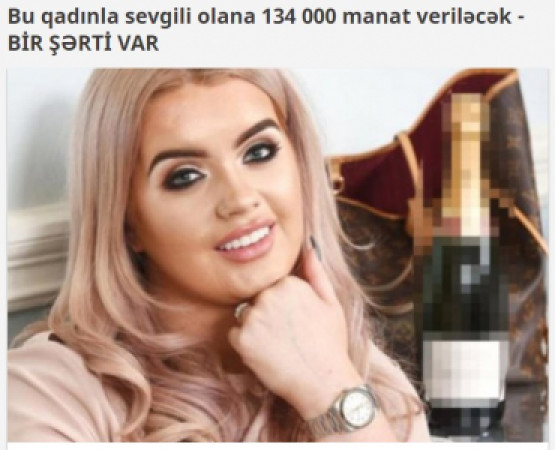 Bu qadınla sevgili olana 134000 manat veriləcək-Bir şərti VAR