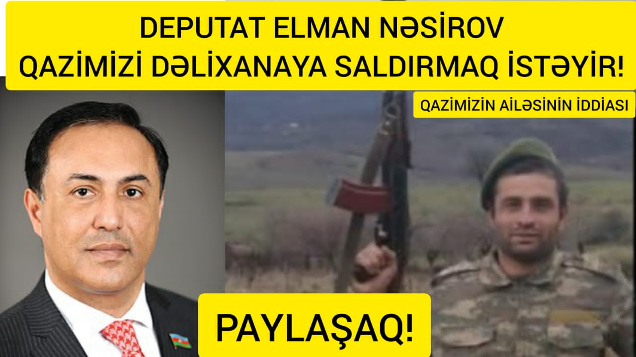 Elman Nəsirov qazini dəlixanaya saldırmaq istəyir?-İDDİA