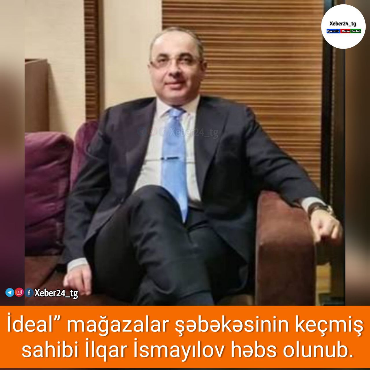 Baş Prokurorluq “İdeal” mağazalar şəbəkəsinin keçmiş sahibinin həbsi ilə bağlı açıqlama yaydı