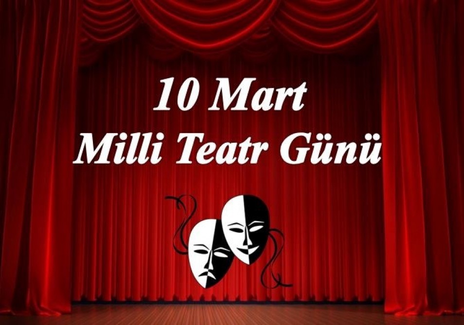 Bu gün Milli Teatr Günüdür