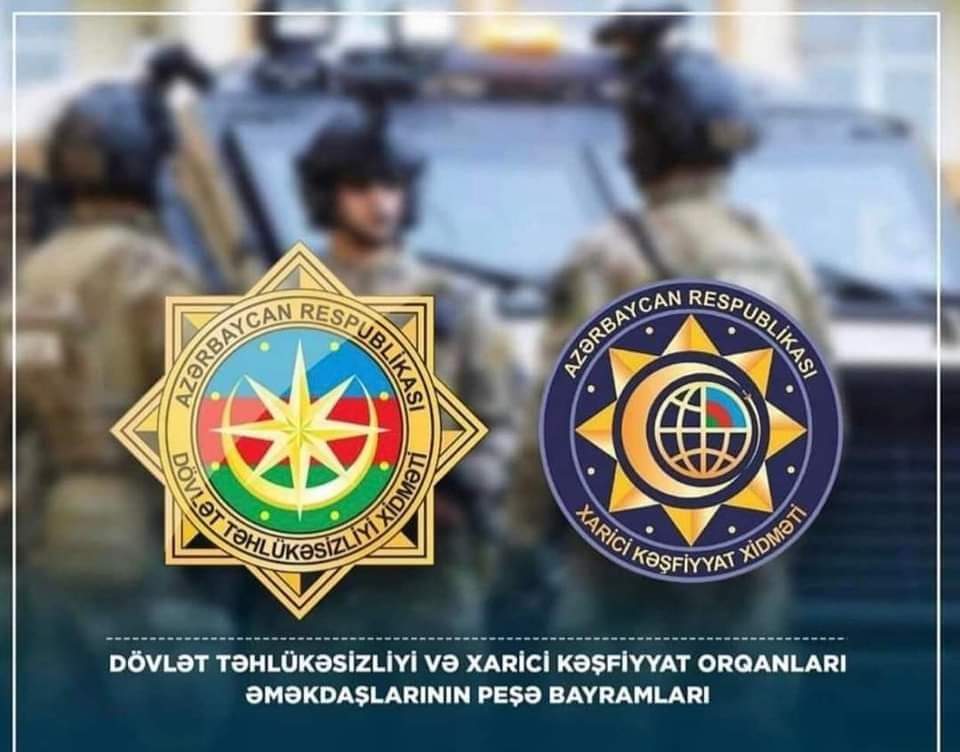 28 Mart – Milli Təhlükəsizlik Orqanları əməkdaşlarının peşə bayramı günüdür