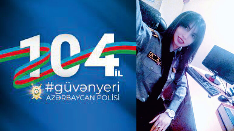 “Bu günü  qürur  hissi  ilə qələmə alıram, nə xoş  mənə…Xidmətiniz olduqca qürurvericidir, AZƏRBAYCAN POLİSİ!!!”-Jurnalist Aybəniz ABDULOVA