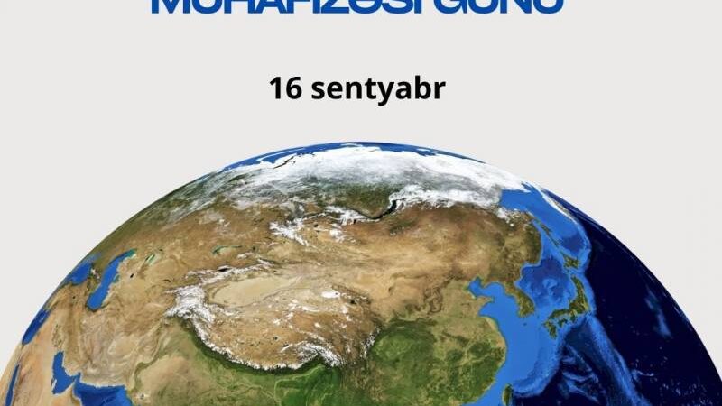 16 sentyabr – Ozon qatının mühafizəsi günüdür