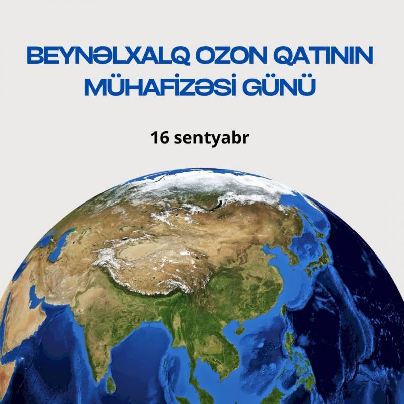 16 sentyabr – Ozon qatının mühafizəsi günüdür