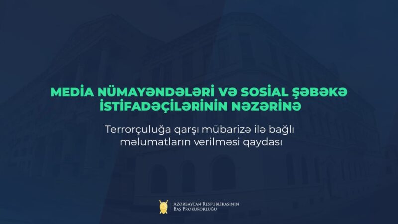 Baş prokurorluq media nümayəndələri və sosial şəbəkə istifadəçilərinə müraciət etdi