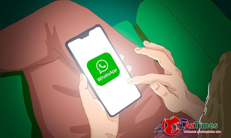 “WhatsApp”dan MÖHTƏŞƏM YENİLİK GƏLİR: kimsə xəbəriniz olmadan…