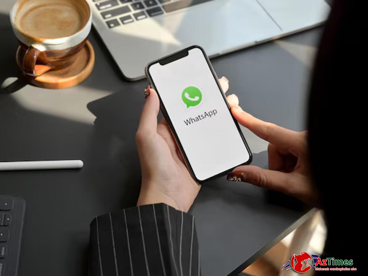 WhatsAppla bağlı ən son yenilənən 10 QAYDA – Bəzilərindən xəbərimiz yoxdur