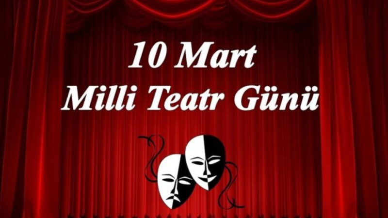 Bu gün Milli Teatr Günüdür