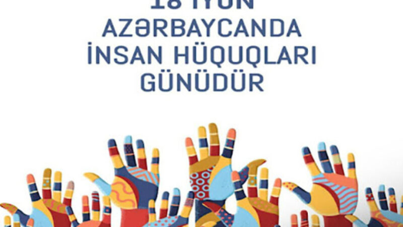18 İyun Azərbaycanda İnsan Hüquqları Günüdür