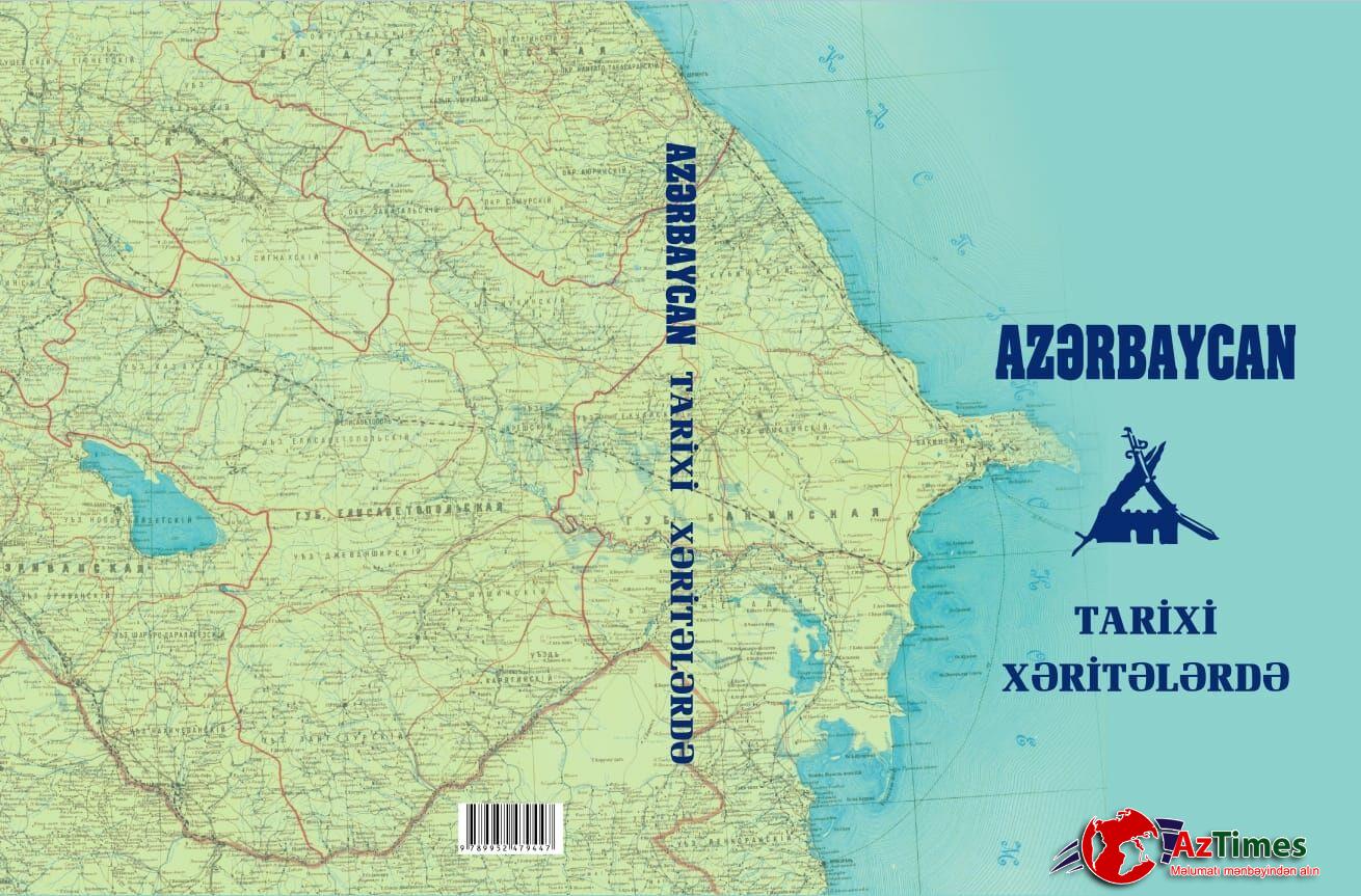 “Azərbaycan tarixi xəritələrdə” – Cənubi Qafqazda heç zaman erməni dövləti olmayıb